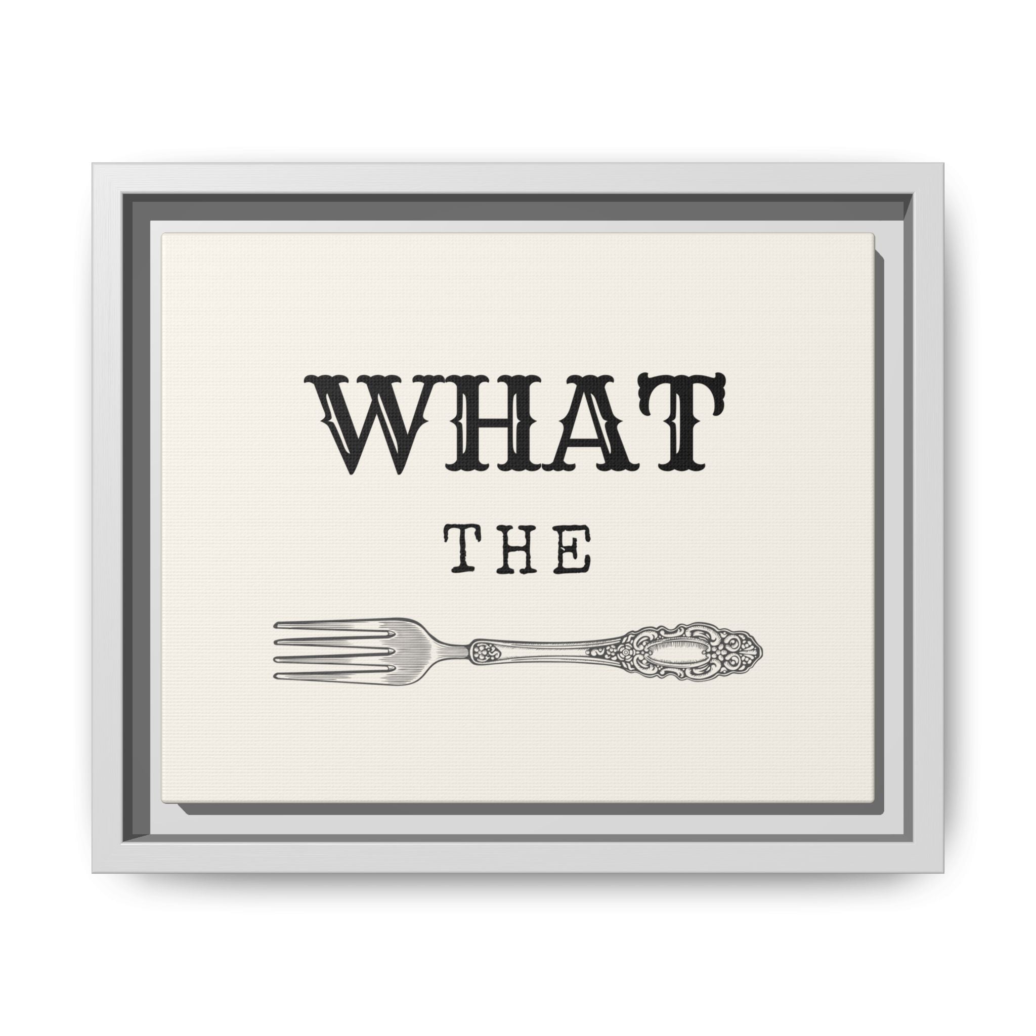 What the Fork Matte Canvas, Framed (Multi-color)