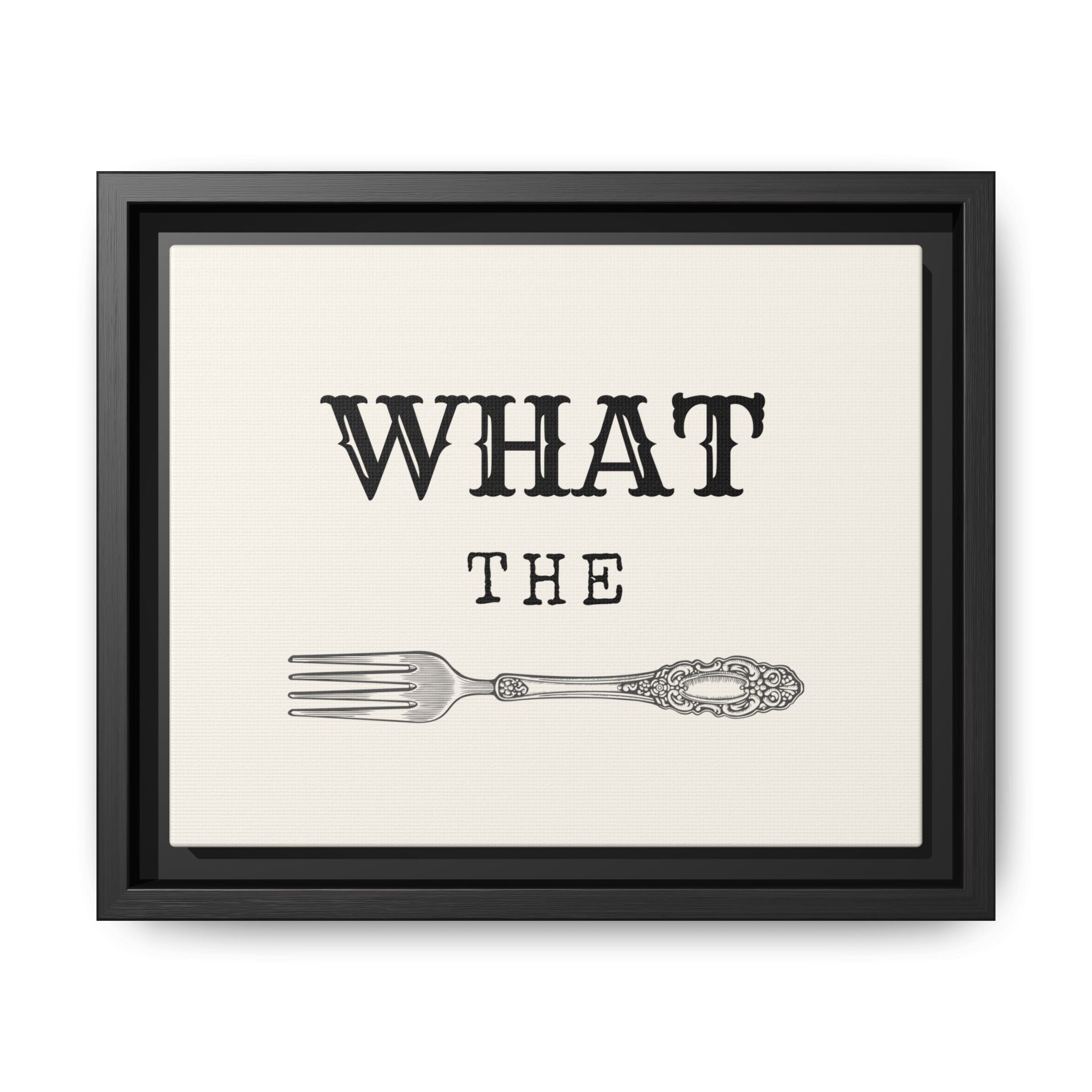 What the Fork Matte Canvas, Framed (Multi-color)