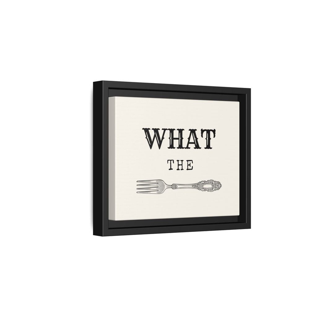 What the Fork Matte Canvas, Framed (Multi-color)