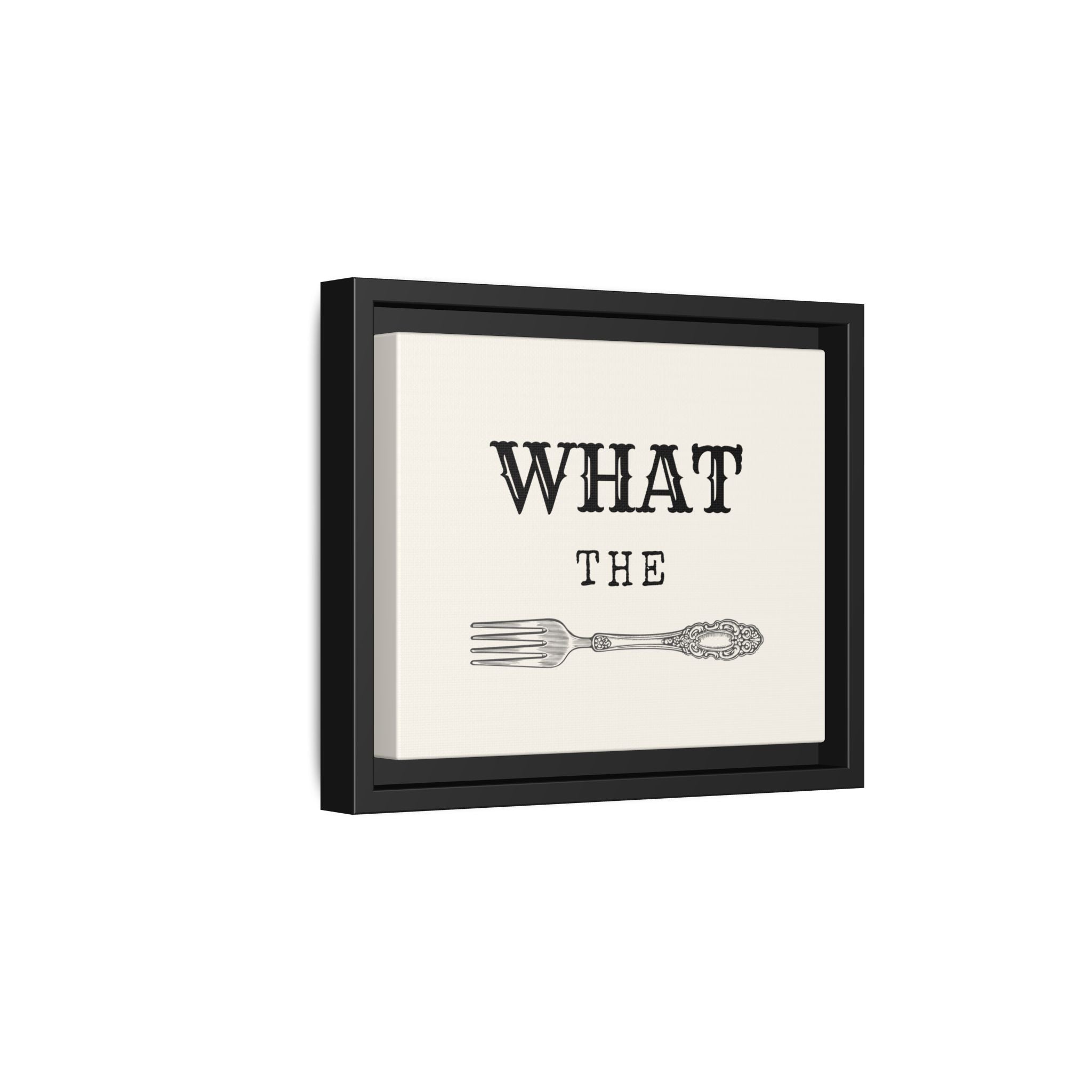 What the Fork Matte Canvas, Framed (Multi-color)